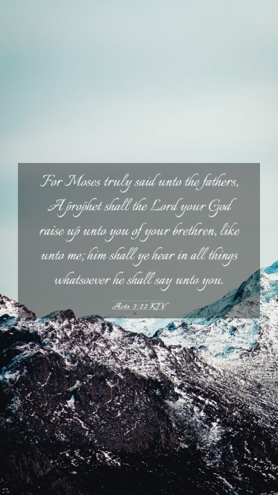 Picture 03 - Acts 3:22 KJV Mobile Phone Wallpaper - For Moses truly said unto the fathers, A prophet - Mobile Bible Verse Wallpaper