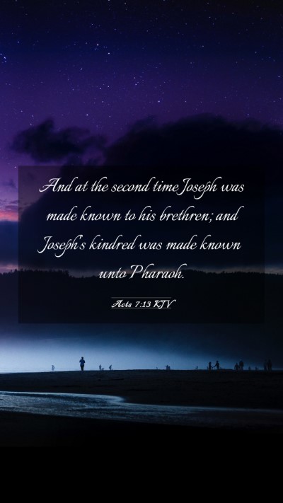 Picture 03 - Acts 7:13 KJV Mobile Phone Wallpaper - And at the second time Joseph was made known to - Mobile Bible Verse Wallpaper