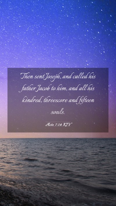 Picture 03 - Acts 7:14 KJV Mobile Phone Wallpaper - Then sent Joseph, and called his father Jacob to - Mobile Bible Verse Wallpaper