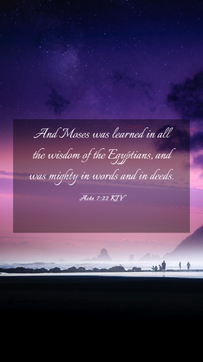 Picture 03 - Acts 7:22 KJV Mobile Phone Wallpaper - And Moses was learned in all the wisdom of the - Mobile Bible Verse Wallpaper