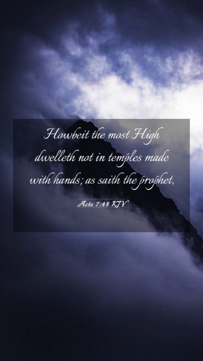 Picture 03 - Acts 7:48 KJV Mobile Phone Wallpaper - Howbeit the most High dwelleth not in temples - Mobile Bible Verse Wallpaper