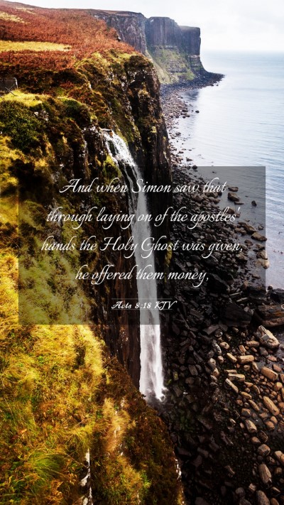 Picture 03 - Acts 8:18 KJV Mobile Phone Wallpaper - And when Simon saw that through laying on of the - Mobile Bible Verse Wallpaper