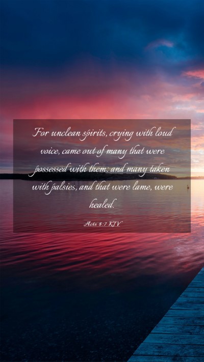 Picture 03 - Acts 8:7 KJV Mobile Phone Wallpaper - For unclean spirits, crying with loud voice, came - Mobile Bible Verse Wallpaper