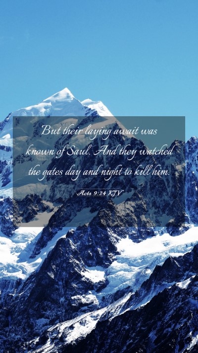 Picture 03 - Acts 9:24 KJV Mobile Phone Wallpaper - But their laying await was known of Saul. And - Mobile Bible Verse Wallpaper