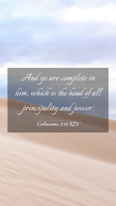 Picture 03 - Colossians 2:10 KJV Mobile Phone Wallpaper - And ye are complete in him, which is the head of - Mobile Bible Verse Wallpaper