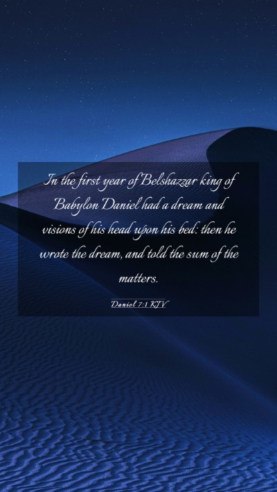 Picture 03 - Daniel 7:1 KJV Mobile Phone Wallpaper - In the first year of Belshazzar king of Babylon - Mobile Bible Verse Wallpaper