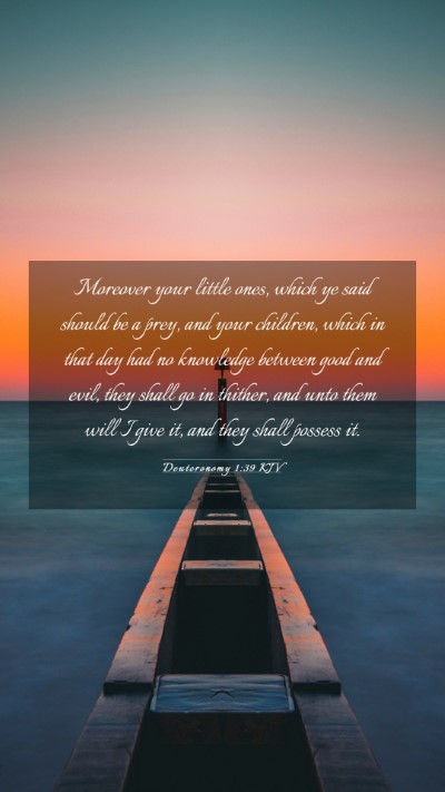 Picture 03 - Deuteronomy 1:39 KJV Mobile Phone Wallpaper - Moreover your little ones, which ye said should - Mobile Bible Verse Wallpaper
