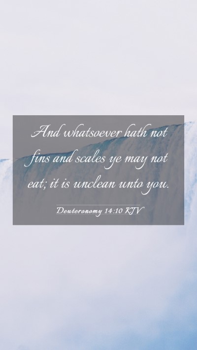 Picture 03 - Deuteronomy 14:10 KJV Mobile Phone Wallpaper - And whatsoever hath not fins and scales ye may - Mobile Bible Verse Wallpaper