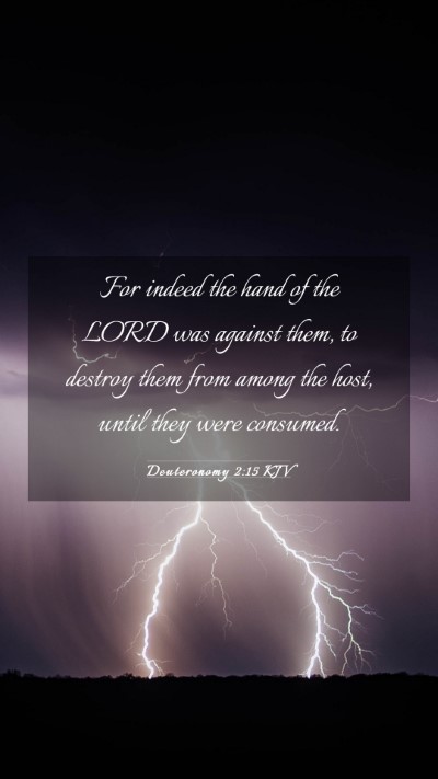 Picture 03 - Deuteronomy 2:15 KJV Mobile Phone Wallpaper - For indeed the hand of the LORD was against them, - Mobile Bible Verse Wallpaper
