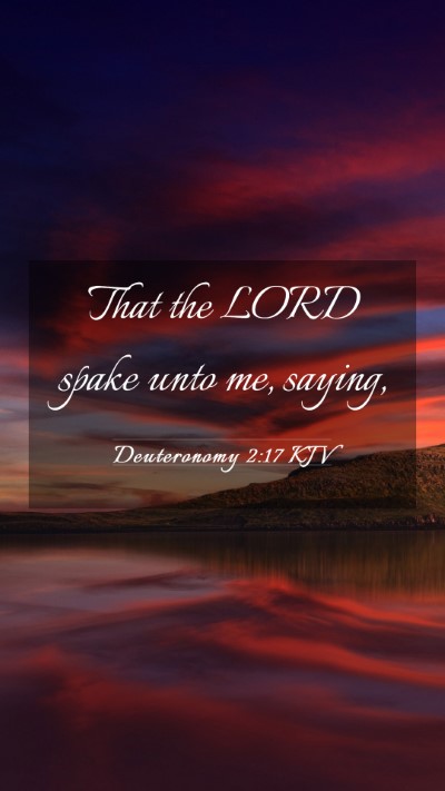 Picture 03 - Deuteronomy 2:17 KJV Mobile Phone Wallpaper - That the LORD spake unto me, - Mobile Bible Verse Wallpaper