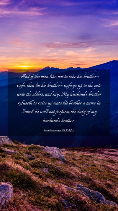 Picture 03 - Deuteronomy 25:7 KJV Mobile Phone Wallpaper - And if the man like not to take his brother's - Mobile Bible Verse Wallpaper