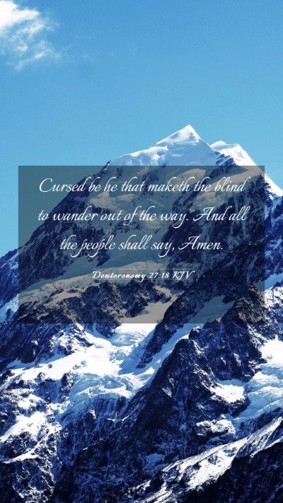 Picture 03 - Deuteronomy 27:18 KJV Mobile Phone Wallpaper - Cursed be he that maketh the blind to wander out - Mobile Bible Verse Wallpaper
