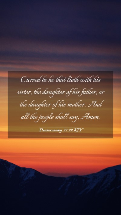 Picture 03 - Deuteronomy 27:22 KJV Mobile Phone Wallpaper - Cursed be he that lieth with his sister, the - Mobile Bible Verse Wallpaper