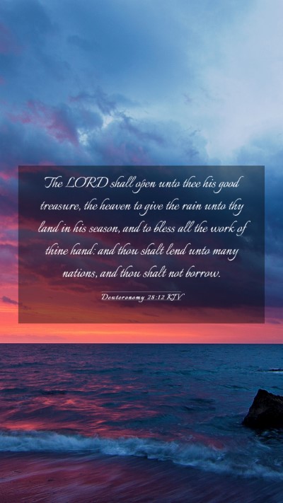 Picture 03 - Deuteronomy 28:12 KJV Mobile Phone Wallpaper - The LORD shall open unto thee his good treasure, - Mobile Bible Verse Wallpaper