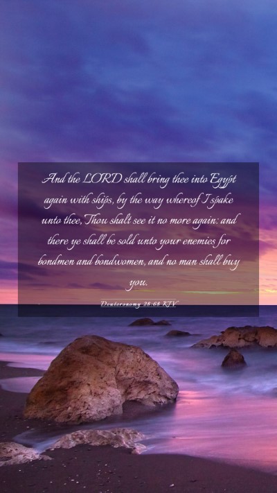 Picture 03 - Deuteronomy 28:68 KJV Mobile Phone Wallpaper - And the LORD shall bring thee into Egypt again - Mobile Bible Verse Wallpaper