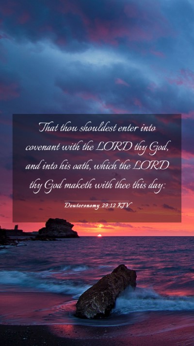 Picture 03 - Deuteronomy 29:12 KJV Mobile Phone Wallpaper - That thou shouldest enter into covenant with the - Mobile Bible Verse Wallpaper