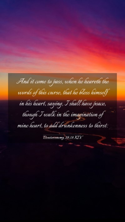 Picture 03 - Deuteronomy 29:19 KJV Mobile Phone Wallpaper - And it come to pass, when he heareth the words of - Mobile Bible Verse Wallpaper