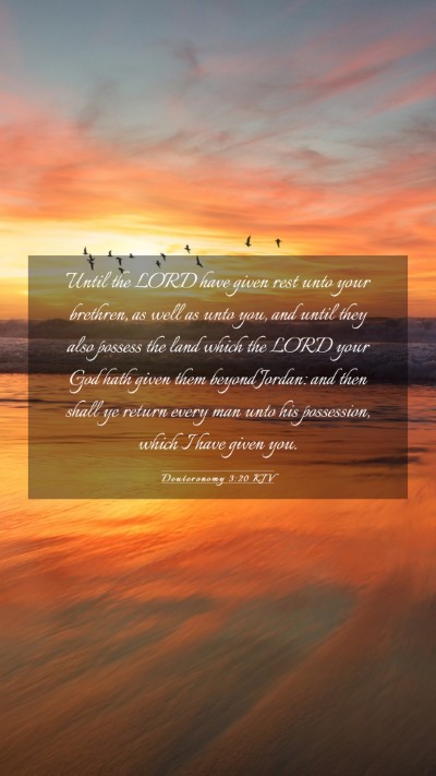 Picture 03 - Deuteronomy 3:20 KJV Mobile Phone Wallpaper - Until the LORD have given rest unto your - Mobile Bible Verse Wallpaper