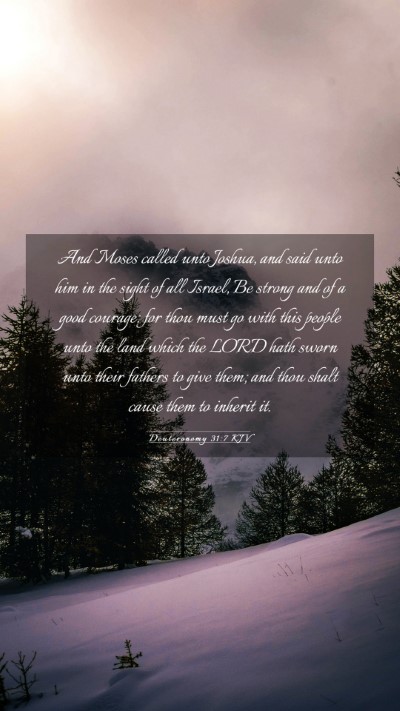 Picture 03 - Deuteronomy 31:7 KJV Mobile Phone Wallpaper - And Moses called unto Joshua, and said unto him - Mobile Bible Verse Wallpaper