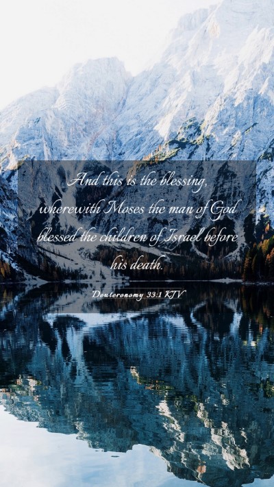 Picture 03 - Deuteronomy 33:1 KJV Mobile Phone Wallpaper - And this is the blessing, wherewith Moses the man - Mobile Bible Verse Wallpaper