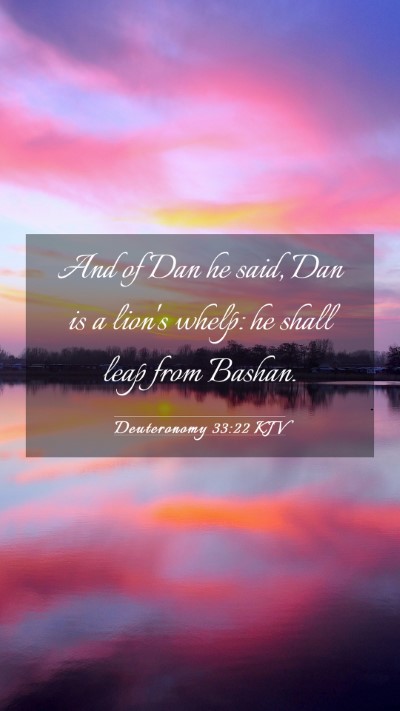 Picture 03 - Deuteronomy 33:22 KJV Mobile Phone Wallpaper - And of Dan he said, Dan is a lion's whelp: he - Mobile Bible Verse Wallpaper