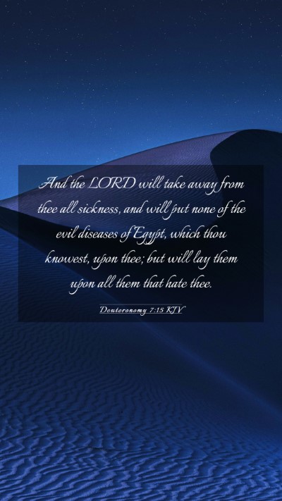 Picture 03 - Deuteronomy 7:15 KJV Mobile Phone Wallpaper - And the LORD will take away from thee all - Mobile Bible Verse Wallpaper