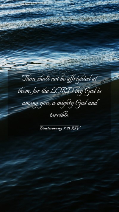 Picture 03 - Deuteronomy 7:21 KJV Mobile Phone Wallpaper - Thou shalt not be affrighted at them: for the - Mobile Bible Verse Wallpaper