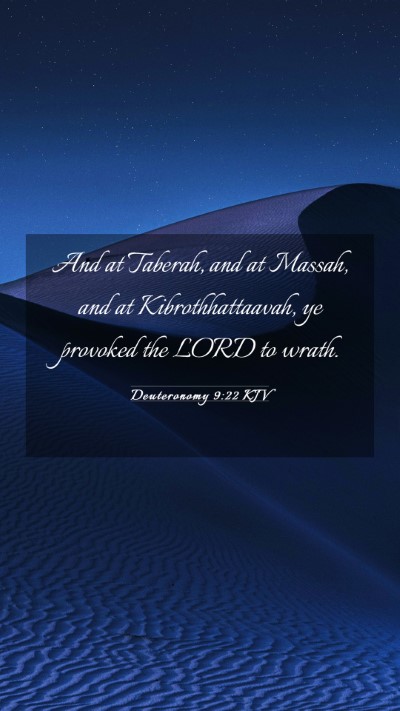 Picture 03 - Deuteronomy 9:22 KJV Mobile Phone Wallpaper - And at Taberah, and at Massah, and at - Mobile Bible Verse Wallpaper