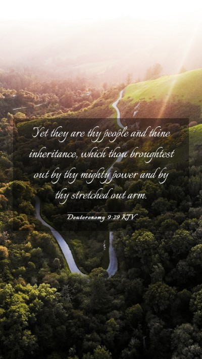 Picture 03 - Deuteronomy 9:29 KJV Mobile Phone Wallpaper - Yet they are thy people and thine inheritance, - Mobile Bible Verse Wallpaper