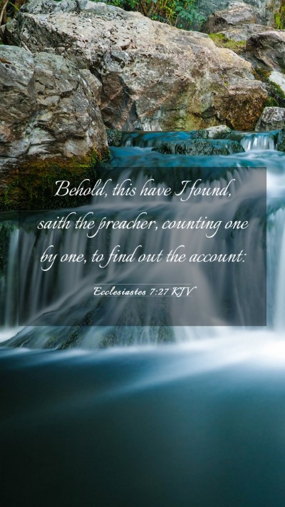 Picture 03 - Ecclesiastes 7:27 KJV Mobile Phone Wallpaper - Behold, this have I found, saith the preacher, - Mobile Bible Verse Wallpaper