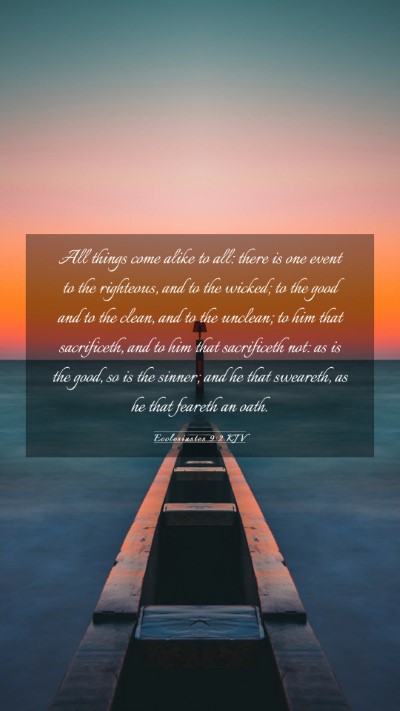 Picture 03 - Ecclesiastes 9:2 KJV Mobile Phone Wallpaper - All things come alike to all: there is one event - Mobile Bible Verse Wallpaper