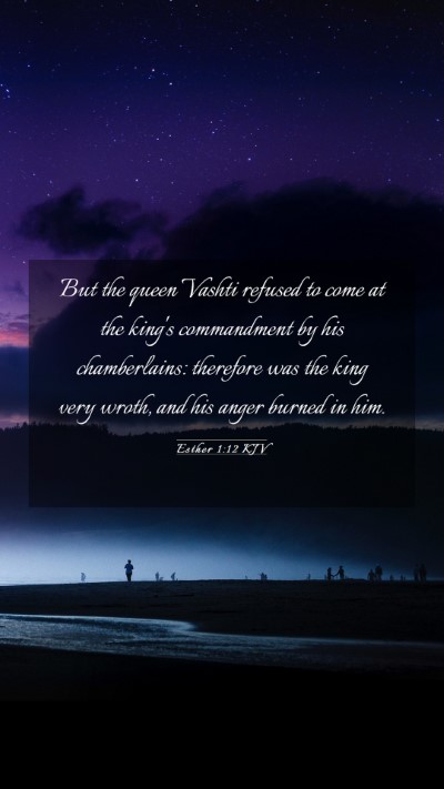 Picture 03 - Esther 1:12 KJV Mobile Phone Wallpaper - But the queen Vashti refused to come at the - Mobile Bible Verse Wallpaper