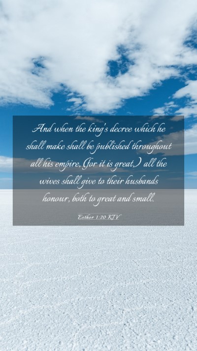 Picture 03 - Esther 1:20 KJV Mobile Phone Wallpaper - And when the king's decree which he shall make - Mobile Bible Verse Wallpaper
