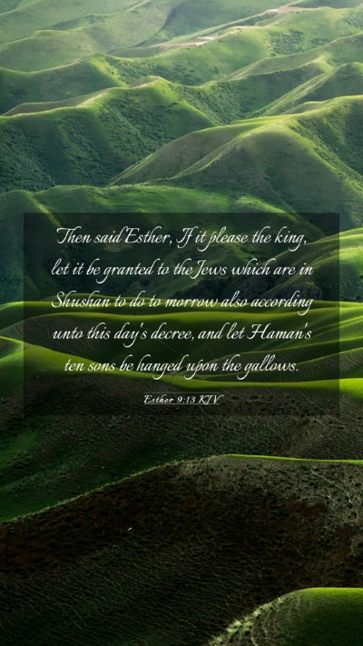 Picture 03 - Esther 9:13 KJV Mobile Phone Wallpaper - Then said Esther, If it please the king, let it - Mobile Bible Verse Wallpaper
