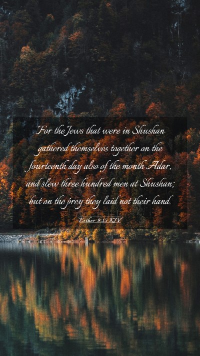 Picture 03 - Esther 9:15 KJV Mobile Phone Wallpaper - For the Jews that were in Shushan gathered - Mobile Bible Verse Wallpaper