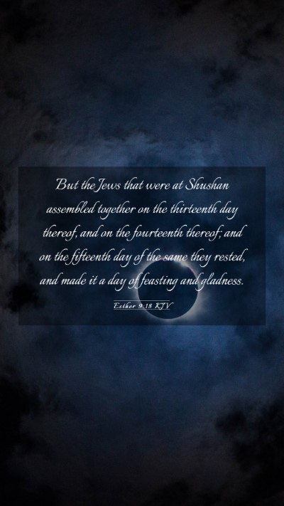 Picture 03 - Esther 9:18 KJV Mobile Phone Wallpaper - But the Jews that were at Shushan assembled - Mobile Bible Verse Wallpaper