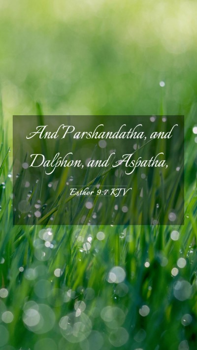 Picture 03 - Esther 9:7 KJV Mobile Phone Wallpaper - And Parshandatha, and Dalphon, and - Mobile Bible Verse Wallpaper