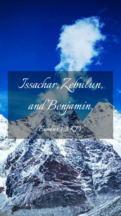 Picture 03 - Exodus 1:3 KJV Mobile Phone Wallpaper - Issachar, Zebulun, and - Mobile Bible Verse Wallpaper