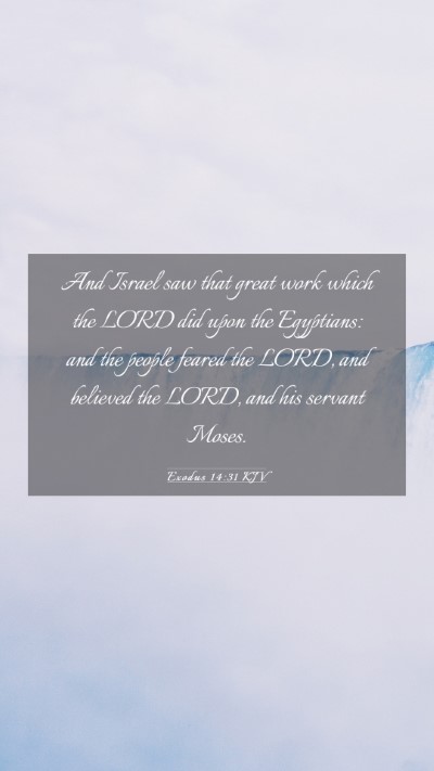 Picture 03 - Exodus 14:31 KJV Mobile Phone Wallpaper - And Israel saw that great work which the LORD did - Mobile Bible Verse Wallpaper