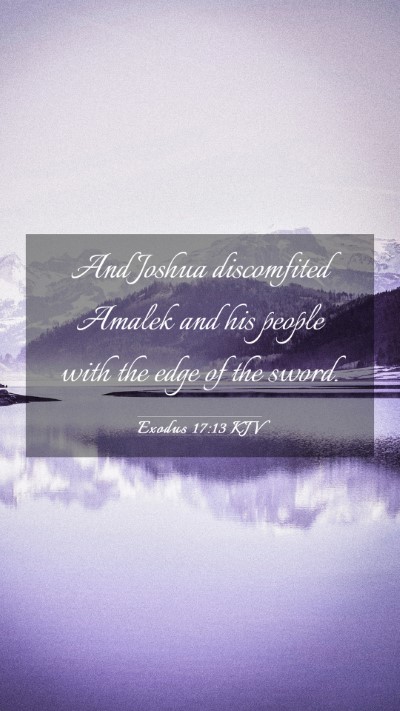 Picture 03 - Exodus 17:13 KJV Mobile Phone Wallpaper - And Joshua discomfited Amalek and his people with - Mobile Bible Verse Wallpaper