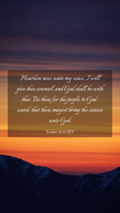 Picture 03 - Exodus 18:19 KJV Mobile Phone Wallpaper - Hearken now unto my voice, I will give thee - Mobile Bible Verse Wallpaper