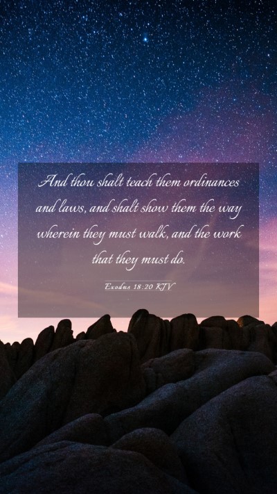 Picture 03 - Exodus 18:20 KJV Mobile Phone Wallpaper - And thou shalt teach them ordinances and laws, - Mobile Bible Verse Wallpaper