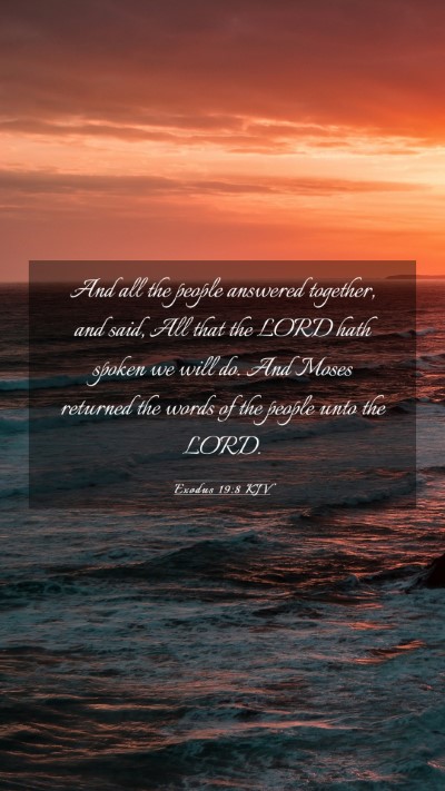 Picture 03 - Exodus 19:8 KJV Mobile Phone Wallpaper - And all the people answered together, and said, - Mobile Bible Verse Wallpaper