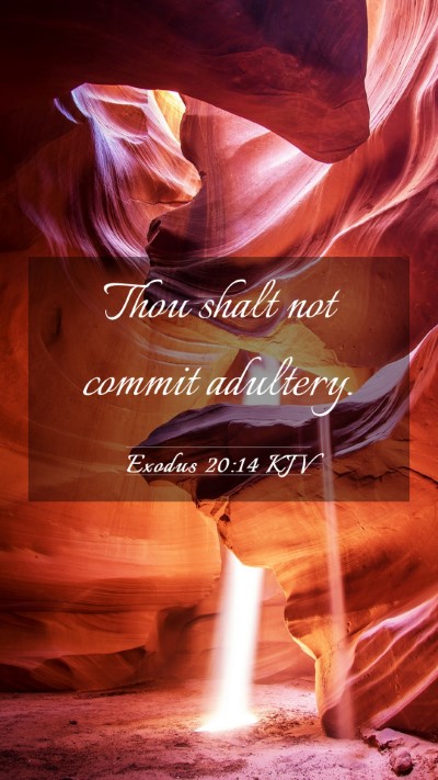Picture 03 - Exodus 20:14 KJV Mobile Phone Wallpaper - Thou shalt not commit - Mobile Bible Verse Wallpaper