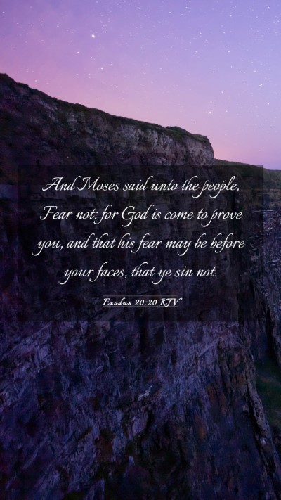 Picture 03 - Exodus 20:20 KJV Mobile Phone Wallpaper - And Moses said unto the people, Fear not: for God - Mobile Bible Verse Wallpaper