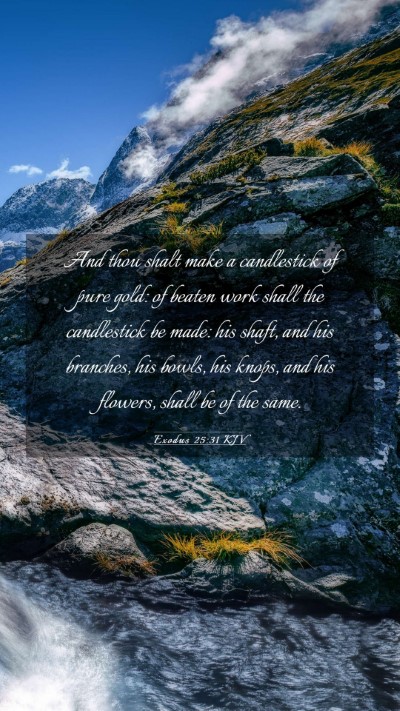 Picture 03 - Exodus 25:31 KJV Mobile Phone Wallpaper - And thou shalt make a candlestick of pure gold: - Mobile Bible Verse Wallpaper
