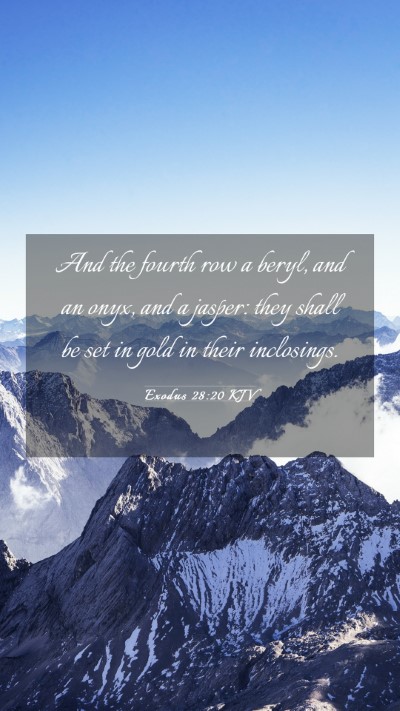 Picture 03 - Exodus 28:20 KJV Mobile Phone Wallpaper - And the fourth row a beryl, and an onyx, and a - Mobile Bible Verse Wallpaper