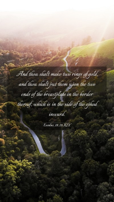 Picture 03 - Exodus 28:26 KJV Mobile Phone Wallpaper - And thou shalt make two rings of gold, and thou - Mobile Bible Verse Wallpaper