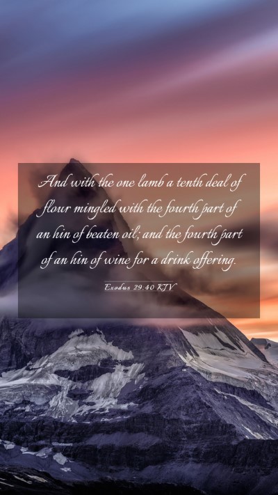 Picture 03 - Exodus 29:40 KJV Mobile Phone Wallpaper - And with the one lamb a tenth deal of flour - Mobile Bible Verse Wallpaper
