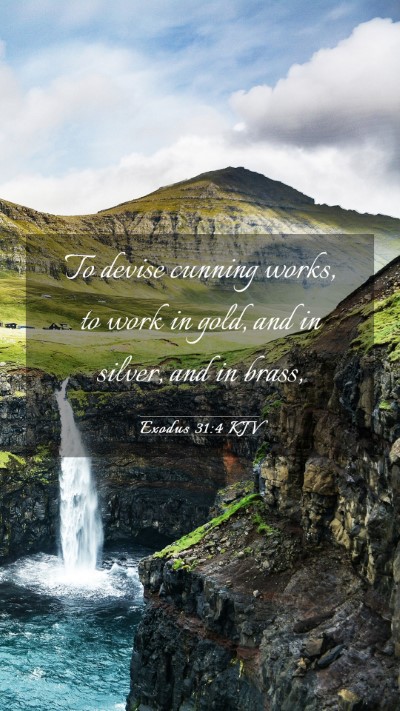 Picture 03 - Exodus 31:4 KJV Mobile Phone Wallpaper - To devise cunning works, to work in gold, and in - Mobile Bible Verse Wallpaper